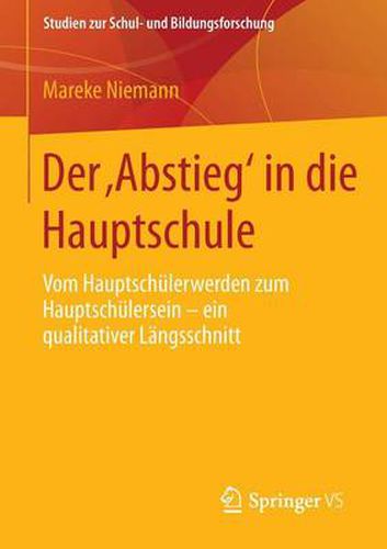 Cover image for Der 'Abstieg' in die Hauptschule: Vom Hauptschulerwerden zum Hauptschulersein - ein qualitativer Langsschnitt