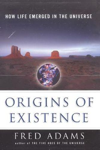 Cover image for Origins of Existence: How Life Emerged in the Universe