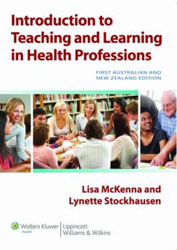 Cover image for Introduction to Teaching and Learning in the Health Professions Australia and New Zealand Edition