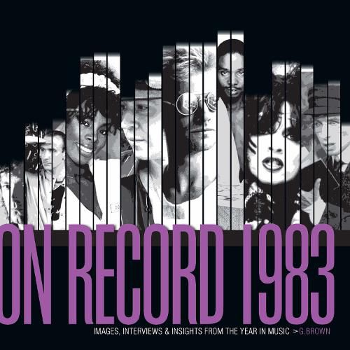 On Record: Vol. 10 1983: Images, Interviews & Insights From the Year in Music