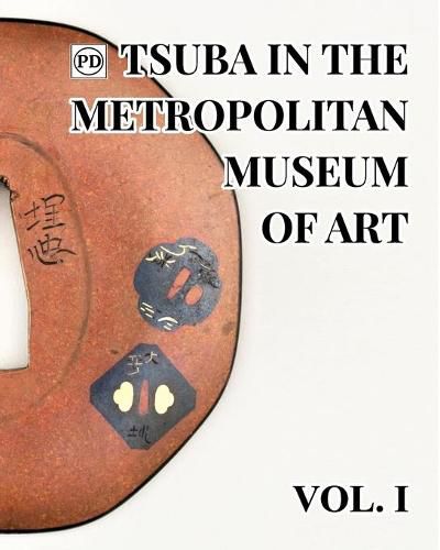 Cover image for Public Domain Tsuba in the Metropolitan Museum of Art Vol.1