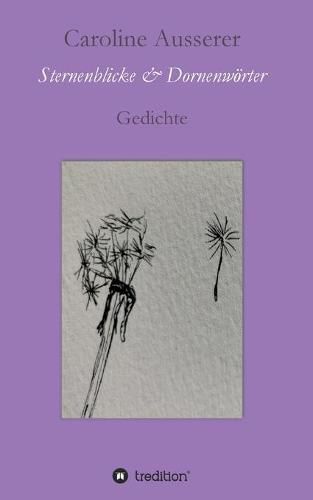 Cover image for Sternenblicke und Dornenwoerter: Gedichte