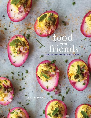 Cover image for Food with Friends: The Art of Simple Gatherings: A Cookbook