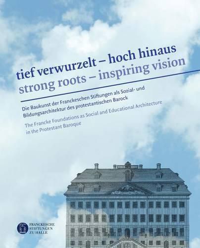 Cover image for Tief Verwurzelt - Hoch Hinaus / Strong Roots - Inspiring Vision