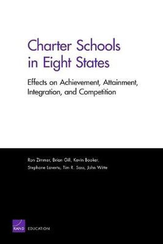 Cover image for Charter Schools in Eight States: Effects on Achievement, Attainment, Integration, and Competition