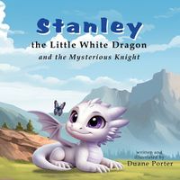 Cover image for Stanley the Little White Dragon