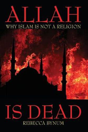 Cover image for Allah Is Dead: Why Islam Is Not a Religion