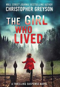 Cover image for The Girl Who Lived: A Thrilling Suspense Novel