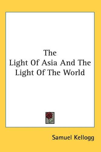 Cover image for The Light of Asia and the Light of the World