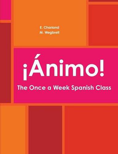 Cover image for Animo! The Once a Week Spanish Class