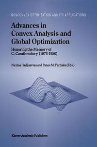 Cover image for Advances in Convex Analysis and Global Optimization: Honoring the Memory of C. Caratheodory (1873-1950)