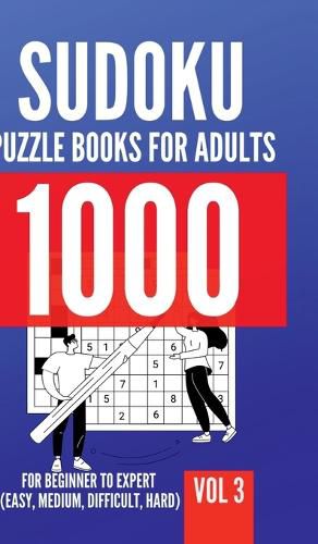 Cover image for 1000 Sudoku Puzzle Books For Adults For Beginner To Expert (Easy, Medium, Difficult, Hard) Vol 3