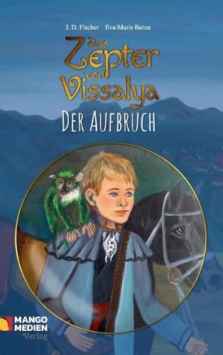 Das Zepter Von Vissalya - Der Aufbruch