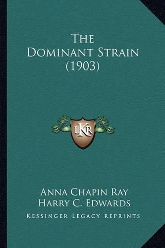 The Dominant Strain (1903) the Dominant Strain (1903)