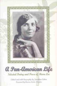 Cover image for A Pan-American Life: Selected Poetry and Prose of Muna Lee