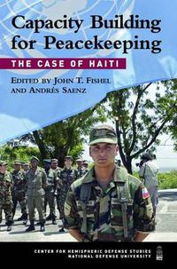 Cover image for Capacity Building for Peacekeeping: The Case of Haiti