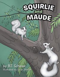 Cover image for Squirlie and Maude