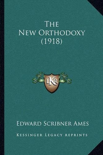 Cover image for The New Orthodoxy (1918)