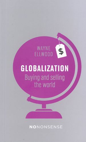 Cover image for NoNonsense Globalization: Buying and Selling the World