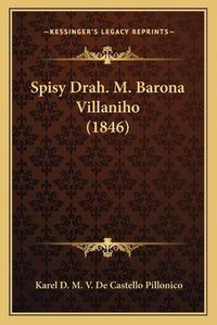 Cover image for Spisy Drah. M. Barona Villaniho (1846)