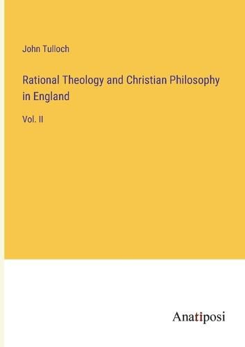 Cover image for Rational Theology and Christian Philosophy in England