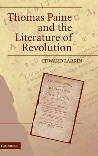 Thomas Paine and the Literature of Revolution