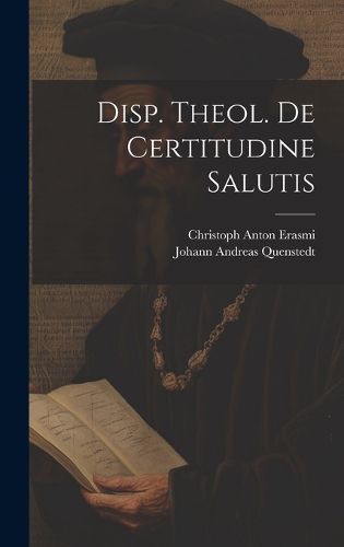 Cover image for Disp. Theol. De Certitudine Salutis