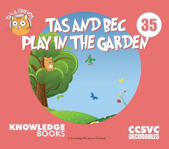 Tas and Bec Play in the Garden: Book 35