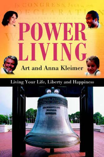 Cover image for Power Living: Living Your Life, Liberty and Happiness