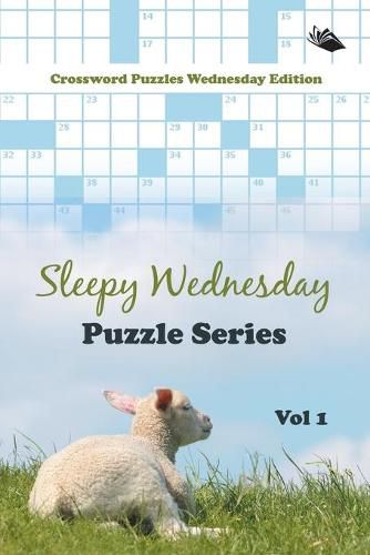 Cover image for Sleepy Wednesday Puzzle Series Vol 1: Crossword Puzzles Wednesday Edition