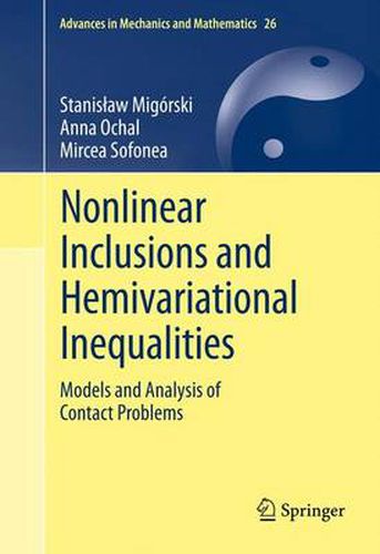 Cover image for Nonlinear Inclusions and Hemivariational Inequalities: Models and Analysis of Contact Problems