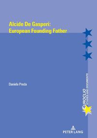 Cover image for Alcide de Gasperi:European Founding Father