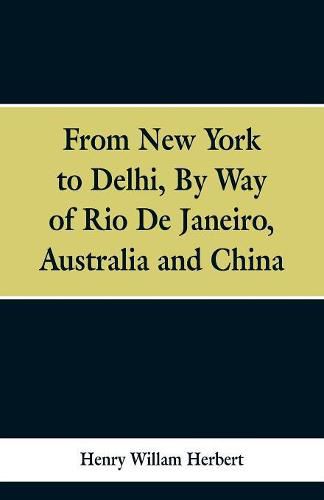 From New York to Delhi: By Way of Rio De Janeiro, Australia and China