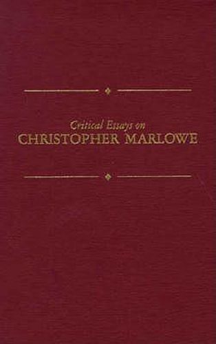 Critical Essays on Christopher Marlowe