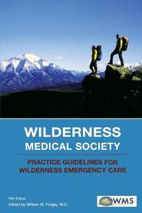 Cover image for Wilderness Medical Society Practice Guidelines for Wilderness Emergency Care