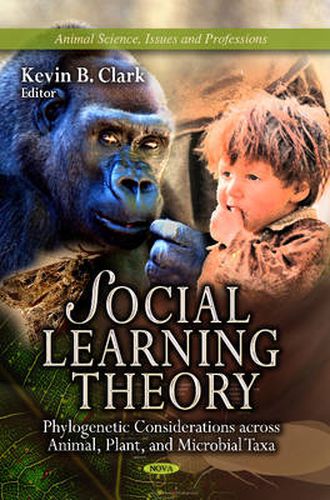 Cover image for Social Learning Theory: Phylogenetic Considerations Across Animal, Plant & Microbial Taxa