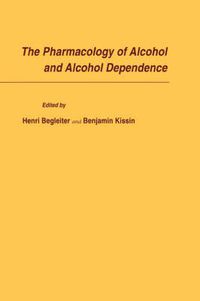 Cover image for The Pharmacology of Alcohol and Alcohol Dependence