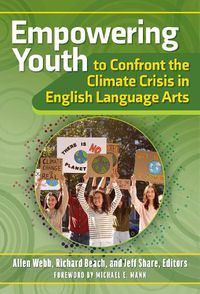 Cover image for Empowering Youth to Confront the Climate Crisis in English Language Arts