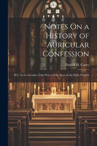 Cover image for Notes On a History of Auricular Confession