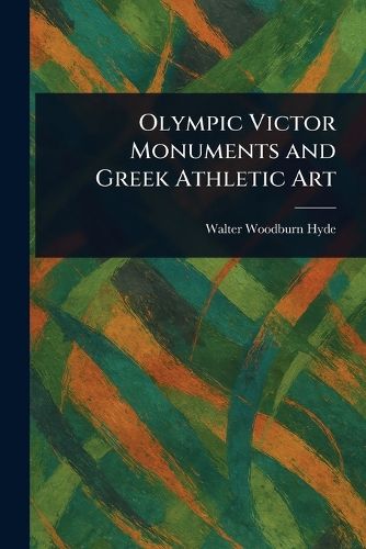 Cover image for Olympic Victor Monuments and Greek Athletic Art