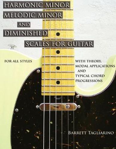 Cover image for Harmonic Minor, Melodic Minor, and Diminished Scales for Guitar