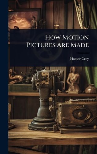 Cover image for How Motion Pictures Are Made