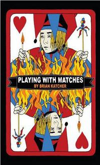 Cover image for Playing with Matches