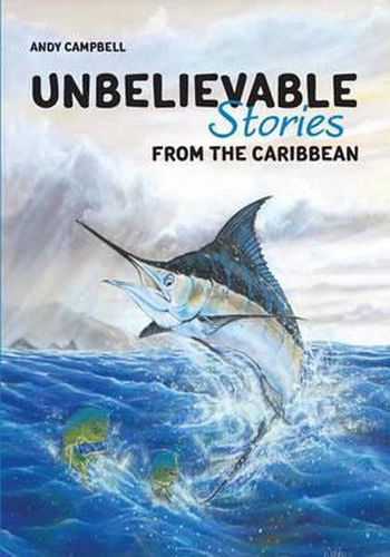 Cover image for Unbelievable Stories from the Caribbean