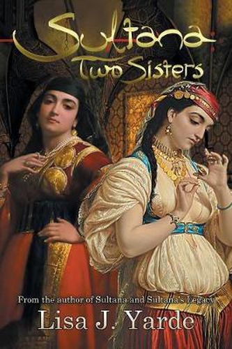 Cover image for Sultana: Two Sisters: A Novel of Moorish Spain