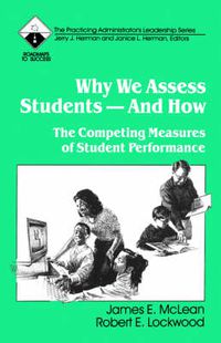 Cover image for Why We Assess Students -- And How: The Competing Measures of Student Performance