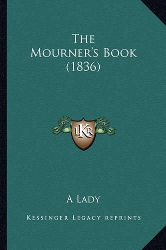 Cover image for The Mourner's Book (1836)