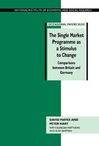 Cover image for The Single Market Programme as a Stimulus to Change: Comparisons between Britain and Germany