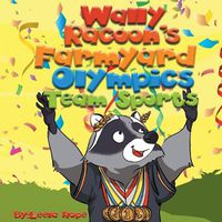 Cover image for Wally Raccoon's Farmyard Olympics Team Sports