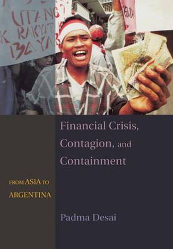 Financial Crisis, Contagion and Containment: From Asia to Argentina